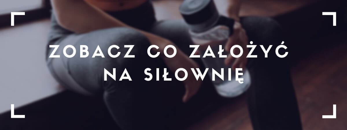 Co założyć na siłownię - odzież treningowa - PlayMotion